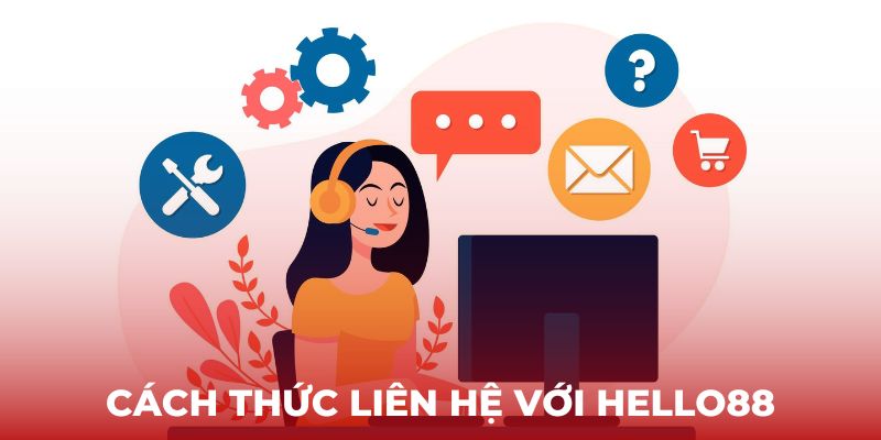 Cách thức liên hệ với Hello88