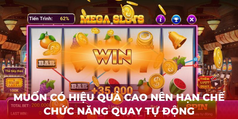 Chơi Nổ Hũ Online muốn có hiệu quả cao nên hạn chế chức năng quay tự động